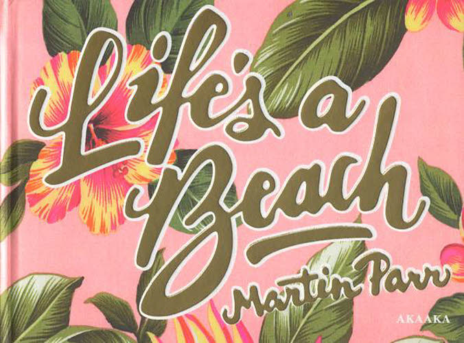 Life’s a Beach マーティン・パー/著 ジェックス/訳 アート写真集その他の商品画像